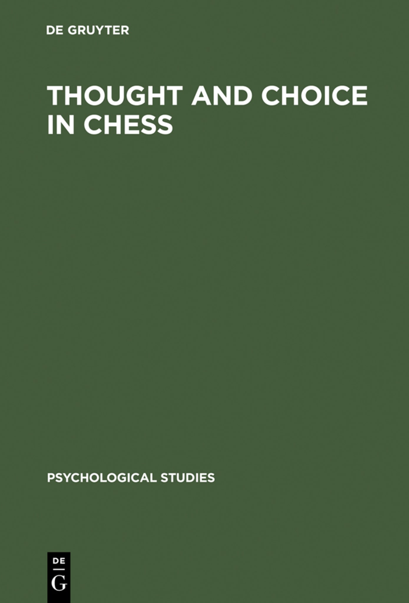 Thought and Choice in Chess